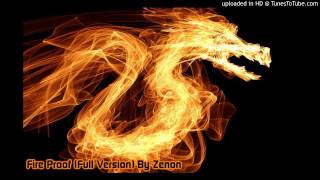 Fire Proof Full Version By Zenon [upl. by Nortna]