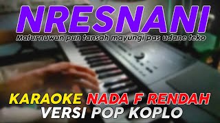 Nresnani Lavora  Karaoke Nada Rendah  Versi Pop Dangdut Koplo [upl. by Nairb459]