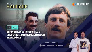 T3 Ep 10  De Mlynarczyk a Paco Fortes o «movember» no futebol bigodaças inesquecíveis [upl. by Neill525]