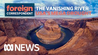 The Vanishing River USAs Mega Drought  Foreign Correspondent [upl. by Zabrine621]