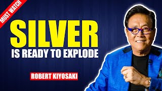 Robert Kiyosaki Silver Will Make You Millionaire  Silver Will Skyrocket Soon [upl. by Miguelita]