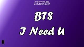 BTS  I Need U  Karaoke [upl. by Nicolis]