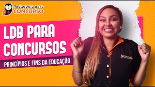 LDB para Concursos Princípios e Fins da Educação  Pedagogia para concurso [upl. by Toney576]