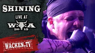 Shining  Full Show  Live at Wacken Open Air 2015 [upl. by Wadsworth659]