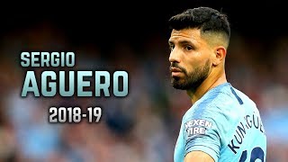 Sergio Agüero 201819  Amazing Goals amp Skills [upl. by Lankton]