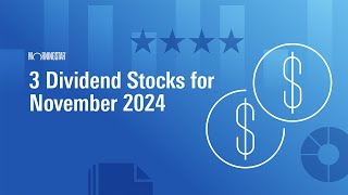 3 Dividend Stocks for November 2024 [upl. by Brackett170]