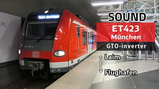 Sound ET 423 Sbahn München  GTOVVVF  S1 Laim  Flughafen 22024 [upl. by Celeste]