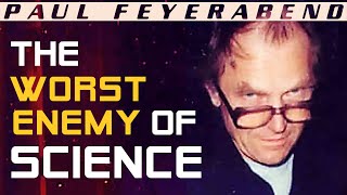 Paul Feyerabend The Worst Enemy of Science [upl. by Honna848]