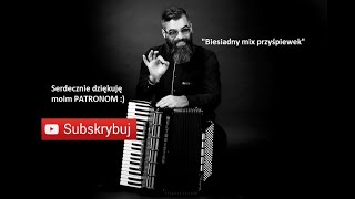 SUPER BIESIADNY MIX PRZYŚPIEWEK  AKORDEON  BOSSMusicLomza [upl. by Kieger134]