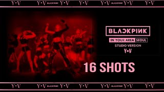 BLACKPINK ‘16 Shots’  DANCE BREAK AUDIO  IN YOUR AREA tour  Studio Version   YV [upl. by Lesig]