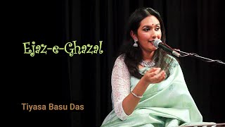 EjazeGhazal I Live Singing I Tiyasa Basu I Mehdi Hassan I Jagjit Singh I Lata Mangeshkar I 2024 [upl. by Chui]