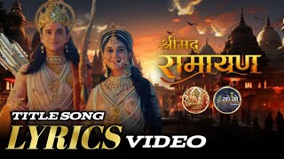 Shrimad Ramayan Title Song Lyrics  Harshit Saxena ft ShrimadRamayan COLLAB 1 [upl. by Peta]