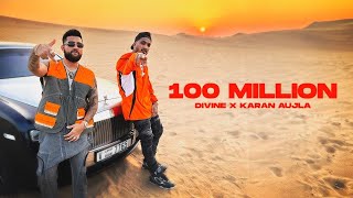 100 Million  DIVINE Karan Aujla  Official Music Video [upl. by Ydda]