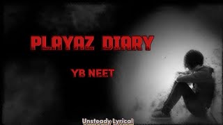 PLAYAZ DIARY  YB NEET  LYRICS VIDEO [upl. by Eecart]