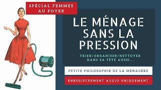 Le ménage sans la pression  Enregistrement audio uniquement [upl. by Malcah]