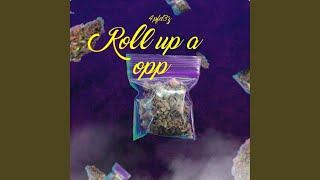 Roll up a opp [upl. by Enidan]