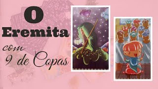 Tarot  O Eremita  9 de Copas Combinações de Cartas [upl. by Tram]