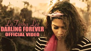 LaTasha Lee  Darling Forever  Official Music Video [upl. by Reiche]