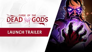 Curse of the Dead Gods  Launch Trailer [upl. by Nnaaras]