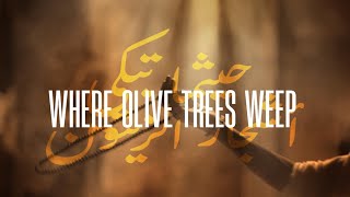 Where Olive Trees Weep  Official Trailer [upl. by Donny]