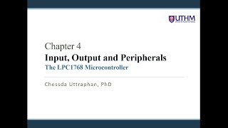 Chapter 4  Input Output and Peripherals of the LPC1768 Microcontroller [upl. by Olds]