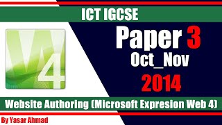 2 ICT IGCSE Paper 3 2014 Website Authoring Oct Nov Microsoft Expression Web 4 [upl. by Airreis]