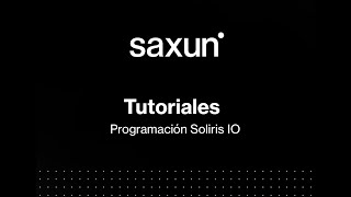 Saxun  Tutoriales Programación Sensor Soliris IO [upl. by Repip]