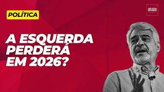 A ESQUERDA PERDERÁ EM 2026 [upl. by Eerbua199]