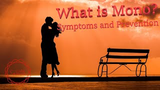 What is Mono Symptoms and Prevention [upl. by Mayor]