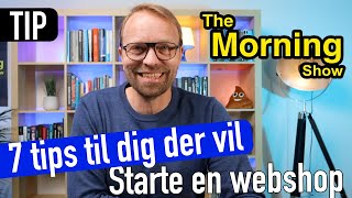 Lav din egen webshop  7 gode råd til at starte en webshop [upl. by Ahtilat]