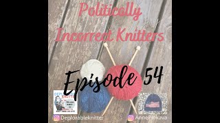 Episode 54 The latest nonsense from the Knitting Community [upl. by Stetson696]