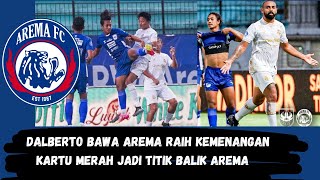 DUA GOAL DALBERTO BAWA AREMA RAIH KEMENANGAN ATAS PSISKARTU MERAH PSIS JADI TITIK BALIK AREMA [upl. by Eltsyek]