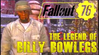 The Legend of Billy Bowlegs Episode 22  Fallout 76 fallout fallout76 gaming videogames mmorpg [upl. by Hankins]