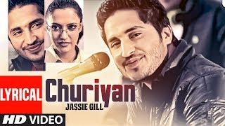 Jassi Gill Full Lyrical Song Churiyan  Batchmate  Punjabi Hit Songs [upl. by Jolee394]