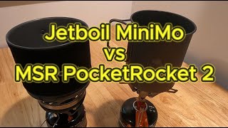 Jetboil MiniMo vs MSR PocketRocket 2 [upl. by Akere254]