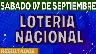 Resultado del sorteo Loteria Nacional del Sábado 7 de Septiembre del 2024 [upl. by Congdon]