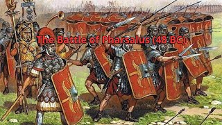 The Battle of Pharsalus 48 BC [upl. by Mcgrody]