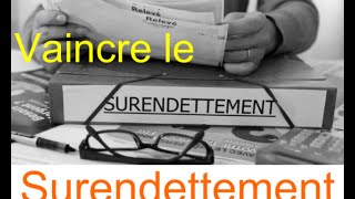 Comment se sortir du surendettement [upl. by Ahsieker]