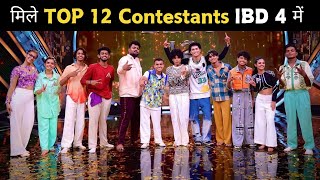 Indias Best Dancer 4 Top 12 Contestants Names List 2024 with Photos Revealed [upl. by Aramit]