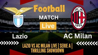 Lazio vs AC Milan LIVE  Serie A  Thrilling Showdown Live Soccer Board [upl. by Ennis]