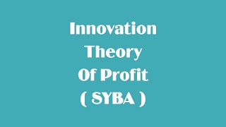 Innovation Theory Of Profit SYBA [upl. by Lannie271]