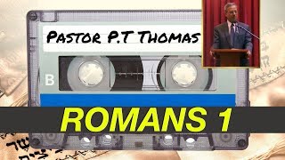 Bible Study  Romans  Pastor PT Thomas  Part 1 [upl. by Gaeta]