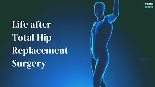 Life after Total Hip Replacement Surgery [upl. by Notyalk]