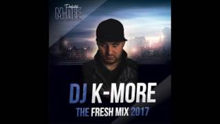 DJ KMORE THE FRESH MIX 2017  INTRO quotYou know my style 2017quot [upl. by Anirol579]