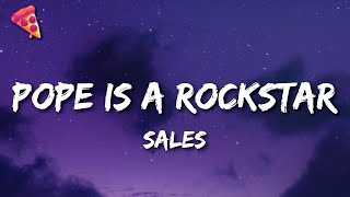 SALES  Pope Is a Rockstar Lyrics  Go little rockstar [upl. by Ahsenav]