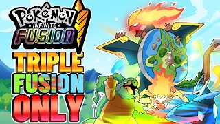 Using only Triple fusions to beat Pokémon Infinite Fusion INSANE FUSIONS [upl. by Adiell657]