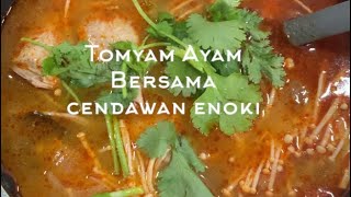 Tomyam Ayam bersama Cendawan Enoki  Malay Kitchen [upl. by Zenas]