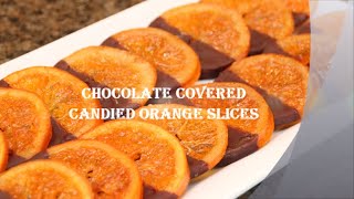 Chocolate Covered Candied Orange Slices chocolate oranges [upl. by Hoban]