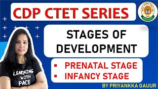 CDP  15 Stages of Development Prenatal Stage amp Infancy Stage  CDP Classes by Priyankkaa Gauur [upl. by Linskey954]