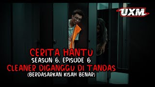 CERITA HANTU Season 6 Ep 6 CLEANER DIGANGGU DI TANDAS [upl. by Sinnaoi]